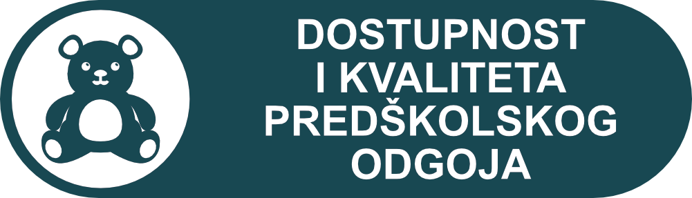 DOSTUPNOST I KVALITETA PREDŠKOLSKOG ODGOJA